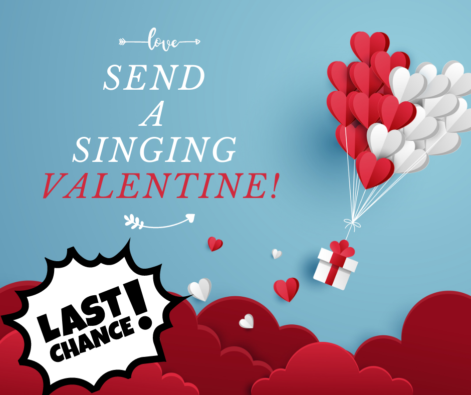 Last Chance Send a Singing Valentine